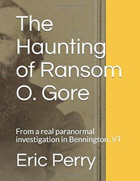 portada The Haunting of Captain Ransom o. Gore: From a Real Paranormal Investigation in Bennington, vt (in English)