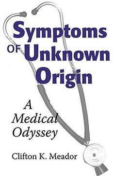 portada symptoms of unknown origin: a medical odyssey (en Inglés)
