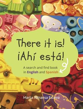 portada There it is! Ahi Esta! A Search and Find Book in English and Spanish 