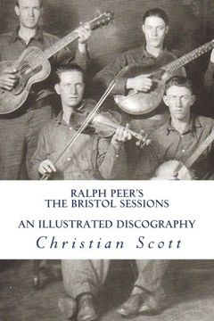 portada Ralph Peer's The Bristol Sessions An Illustrated Discography