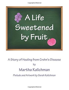 portada A Life Sweetened by Fruit: A Story of Healing from Crohn's Disease