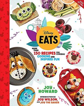portada Disney Eats: More Than 150 Recipes for Everyday Cooking and Inspired fun (libro en Inglés)