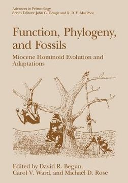 portada Function, Phylogeny, and Fossils: Miocene Hominoid Evolution and Adaptations (in English)