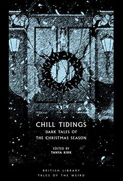 portada Chill Tidings. Dark Tales of the Christmas Season (British Library Tales of the Weird) (en Inglés)
