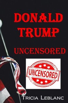 portada Donald Trump Uncensored (in English)
