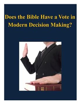 portada Does the Bible Have a Vote in Modern Decision Making? (en Inglés)