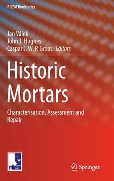 portada historic mortars: characterisation, assessment and repair (en Inglés)