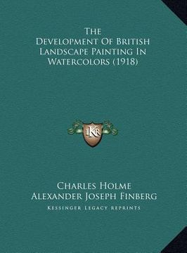 portada the development of british landscape painting in watercolors (1918) (en Inglés)
