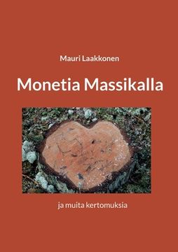 portada Monetia Massikalla: ja muita kertomuksia (en Finlandés)