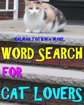 portada Word Search for Cat Lovers: 300 Difficult & Amazing Themed Puzzles (in English)