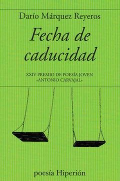portada Fecha de Caducidad (Xxiv Premio de Poesia Joven Antonio Carvajal) (in Spanish)