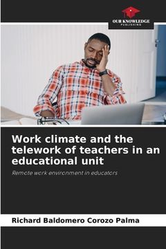 portada Work climate and the telework of teachers in an educational unit (en Inglés)