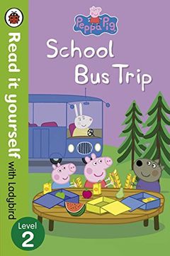 portada Peppa Pig: School Bus Trip - Read it yourself with Ladybird: Level 2