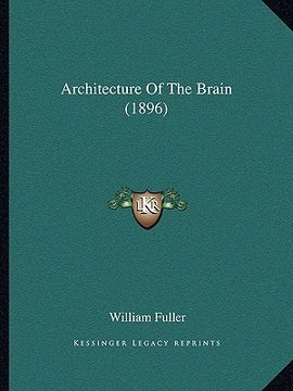 portada architecture of the brain (1896) (en Inglés)