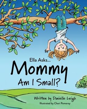 portada Ella Asks... Mommy Am I Small? (in English)