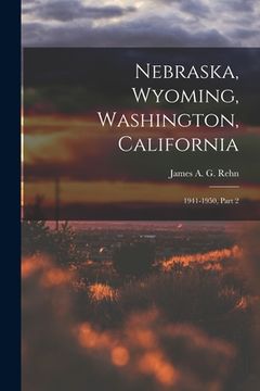 portada Nebraska, Wyoming, Washington, California: 1941-1950, Part 2