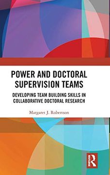 portada Power and Doctoral Supervision Teams: Developing Team Building Skills in Collaborative Doctoral Research (in English)