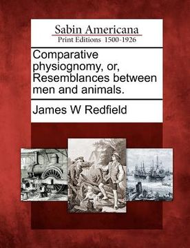 portada comparative physiognomy, or, resemblances between men and animals. (en Inglés)