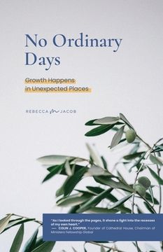 portada No Ordinary Days: Growth Happens in Unexpected Places (en Inglés)