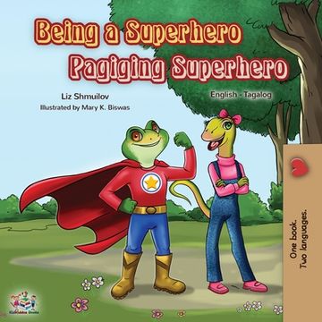 portada Being a Superhero Pagiging Superhero: English Tagalog Bilingual Book (en Tagalo)
