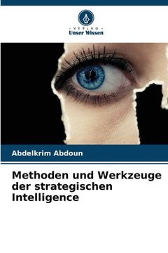 portada Methoden und Werkzeuge der strategischen Intelligence (en Alemán)