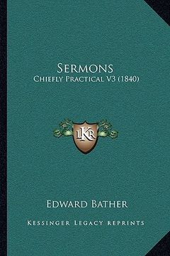 portada sermons: chiefly practical v3 (1840) (en Inglés)