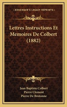 portada Lettres Instructions Et Memoires De Colbert (1882) (en Francés)
