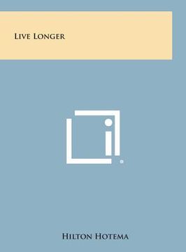 portada Live Longer (en Inglés)