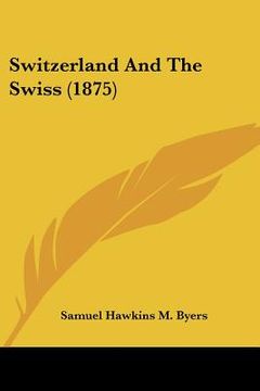 portada switzerland and the swiss (1875) (in English)