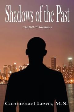 portada Shadows of the Past: The Path to Greatness (en Inglés)