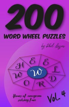 portada 200 Word Wheel Puzzles: Vol. 4 (en Inglés)