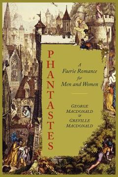 portada Phantastes: A Faerie Romance for Men and Women [Illustrated Edition] (en Inglés)