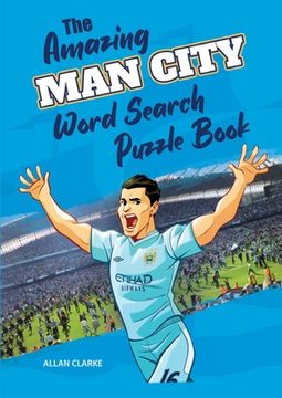 portada The Amazing Man City Word Search Puzzle Book (en Inglés)