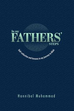 portada In My Fathers' Steps: Self-Reflection and Lessons in My Journey to Allah (en Inglés)