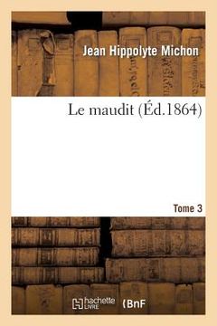 portada Le Maudit. Tome 3 (en Francés)