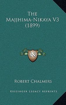 portada the majjhima-nikaya v3 (1899) the majjhima-nikaya v3 (1899) (en Inglés)