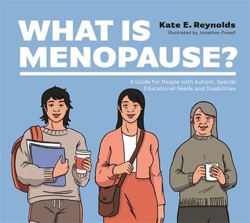 portada What Is Menopause?: A Guide for People with Autism, Special Educational Needs and Disabilities (en Inglés)