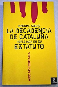 portada Informe sobre la decadencia de Cataluña reflejada en su estatuto (FUERA DE COLECCIÓN Y ONE SHOT)