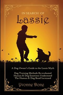 portada In Search of Lassie: A Dog Owners Guide to the Lassie Myth (en Inglés)