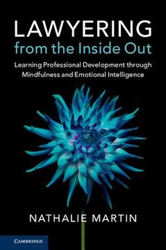 portada Lawyering From the Inside Out: Learning Professional Development Through Mindfulness and Emotional Intelligence (in English)