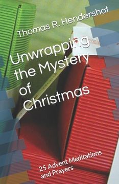 portada Unwrapping the Mystery of Christmas: 25 Advent Meditations and Prayers