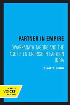 portada Partner in Empire: Dwarkanath Tagore and the age of Enterprise in Eastern India (en Inglés)