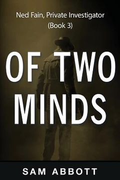 portada Of Two Minds: Ned Fain, Private Investigator, Book 3 (in English)