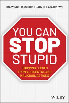 portada You can Stop Stupid: Stopping Losses From Accidental and Malicious Actions (en Inglés)
