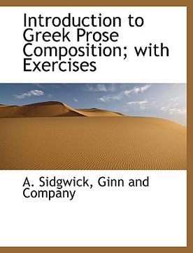 portada introduction to greek prose composition; with exercises (en Inglés)