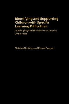 portada identifying and supporting children with specific learning difficulties: looking beyond the label to support the whole child (en Inglés)