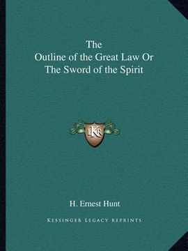 portada the outline of the great law or the sword of the spirit (en Inglés)