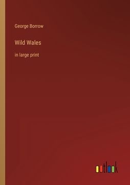 portada Wild Wales: in large print (en Inglés)