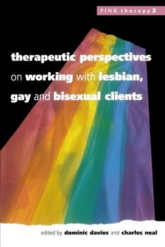 portada Therapeutic Perspectives on Working With Lesbian, gay and Bisexual Clients (Pink Therapy) (in English)