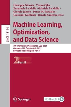 portada Machine Learning, Optimization, and Data Science: 7th International Conference, Lod 2021, Grasmere, Uk, October 4-8, 2021, Revised Selected Papers, Pa